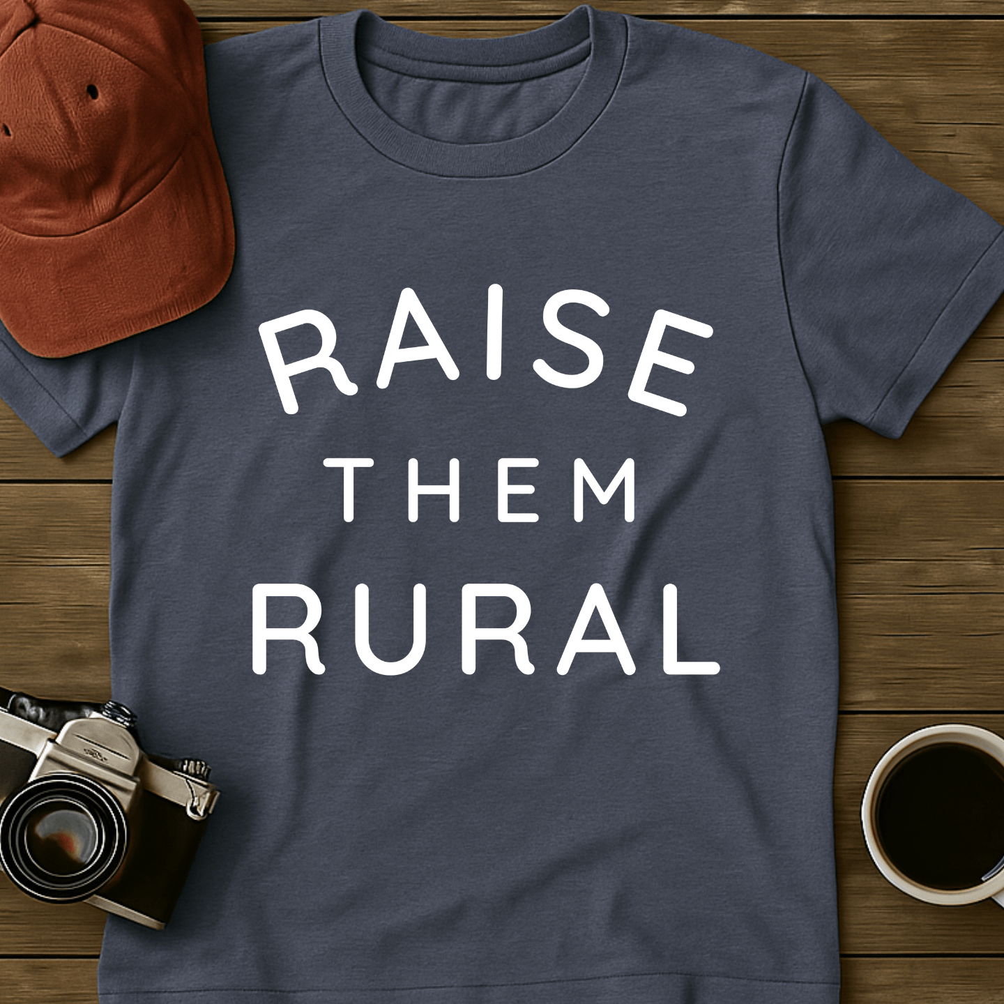 Raise Them Rural I T-Shirt