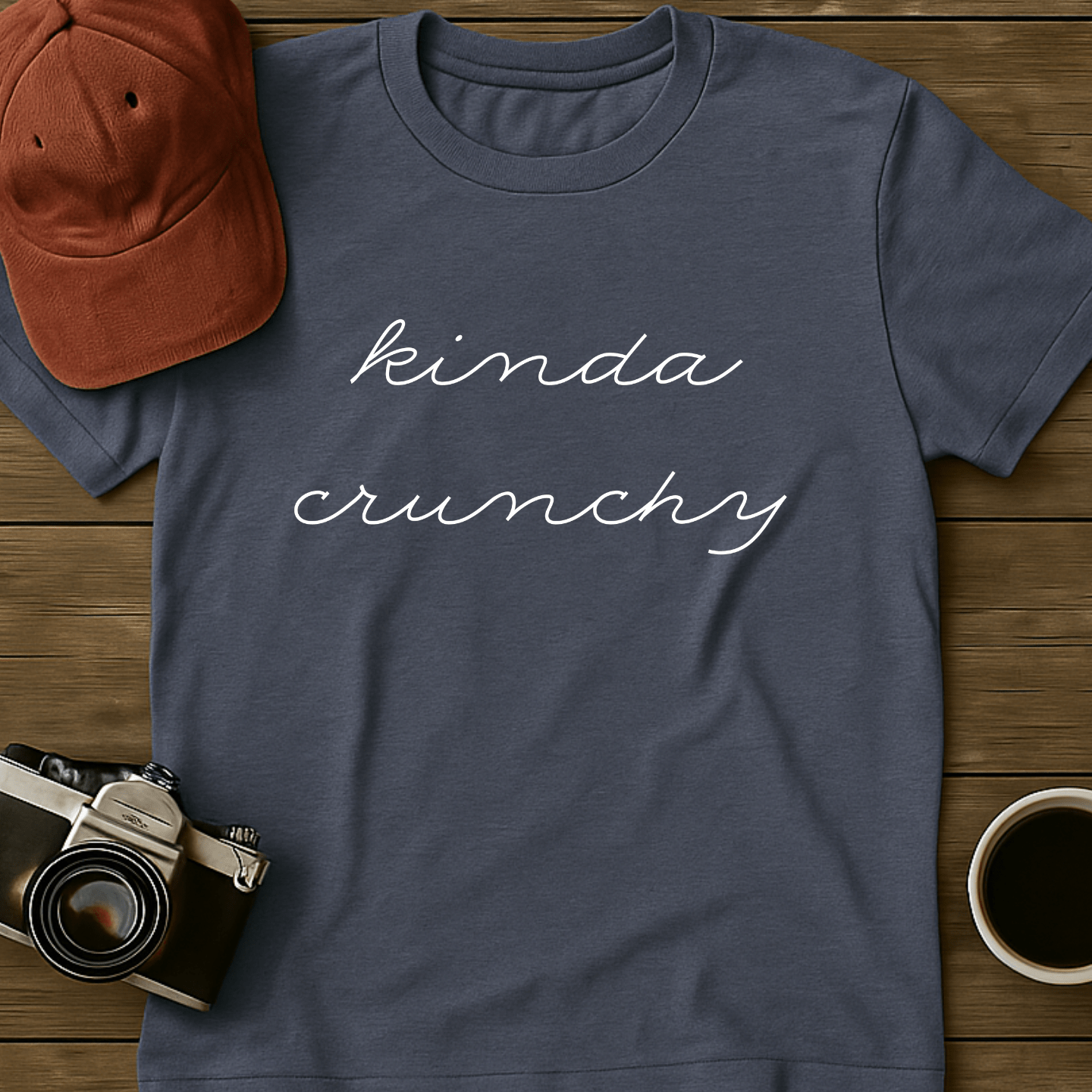 Kinda Crunchy Cursive T-Shirt