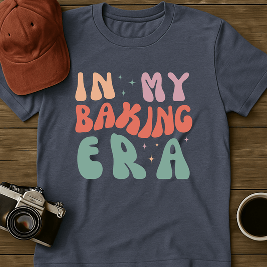 In My Baking Era T-Shirt