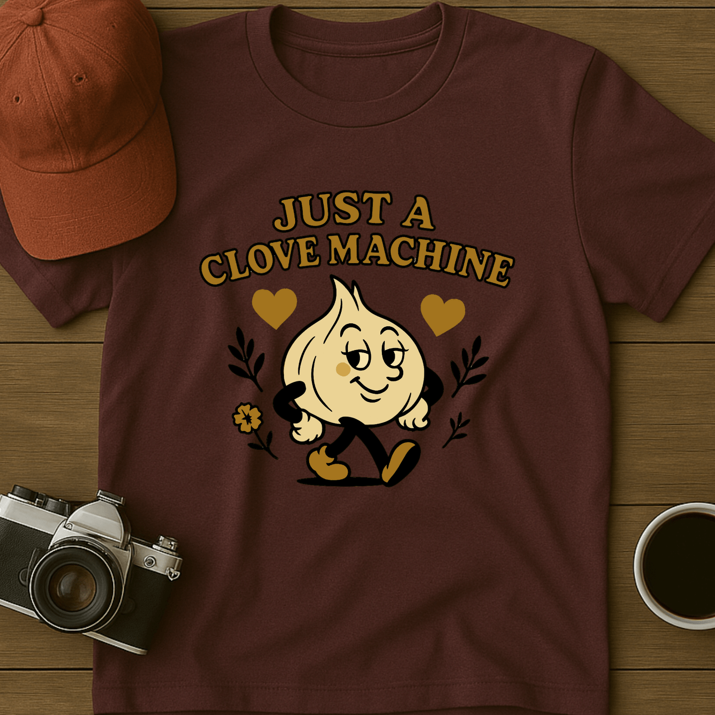 Just A Clove Machine I T-Shirt
