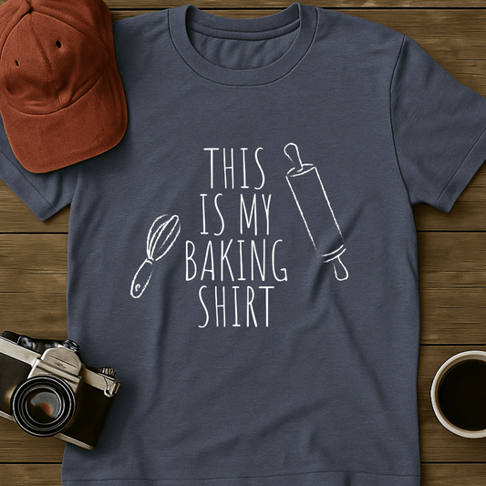 Baking Shirt I T-Shirt