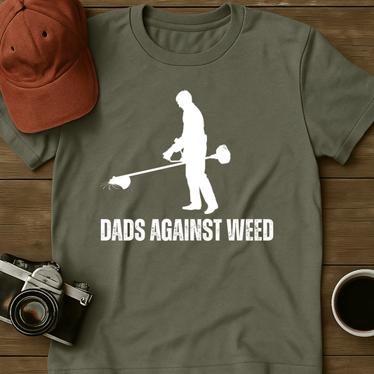 Dads Against Weed T-Shirt