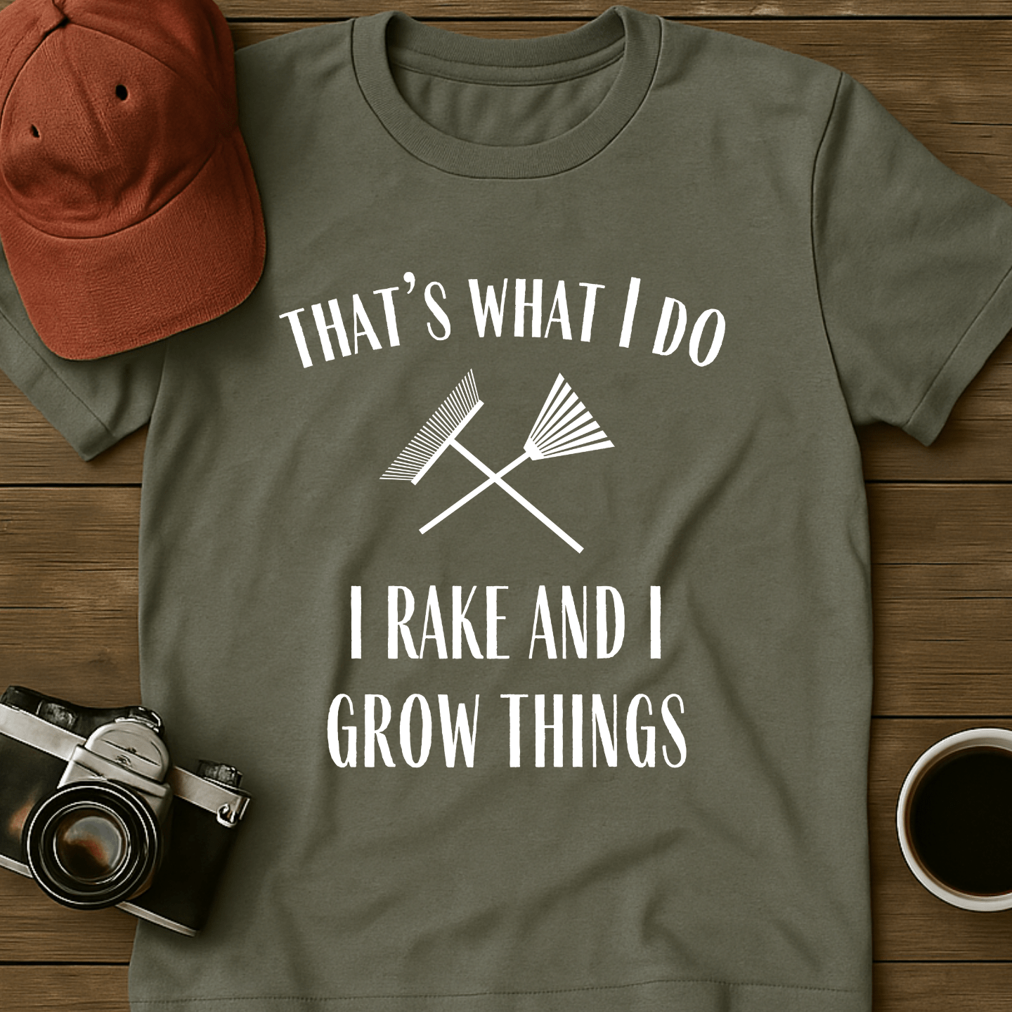 Rake And Grow Things T-Shirt