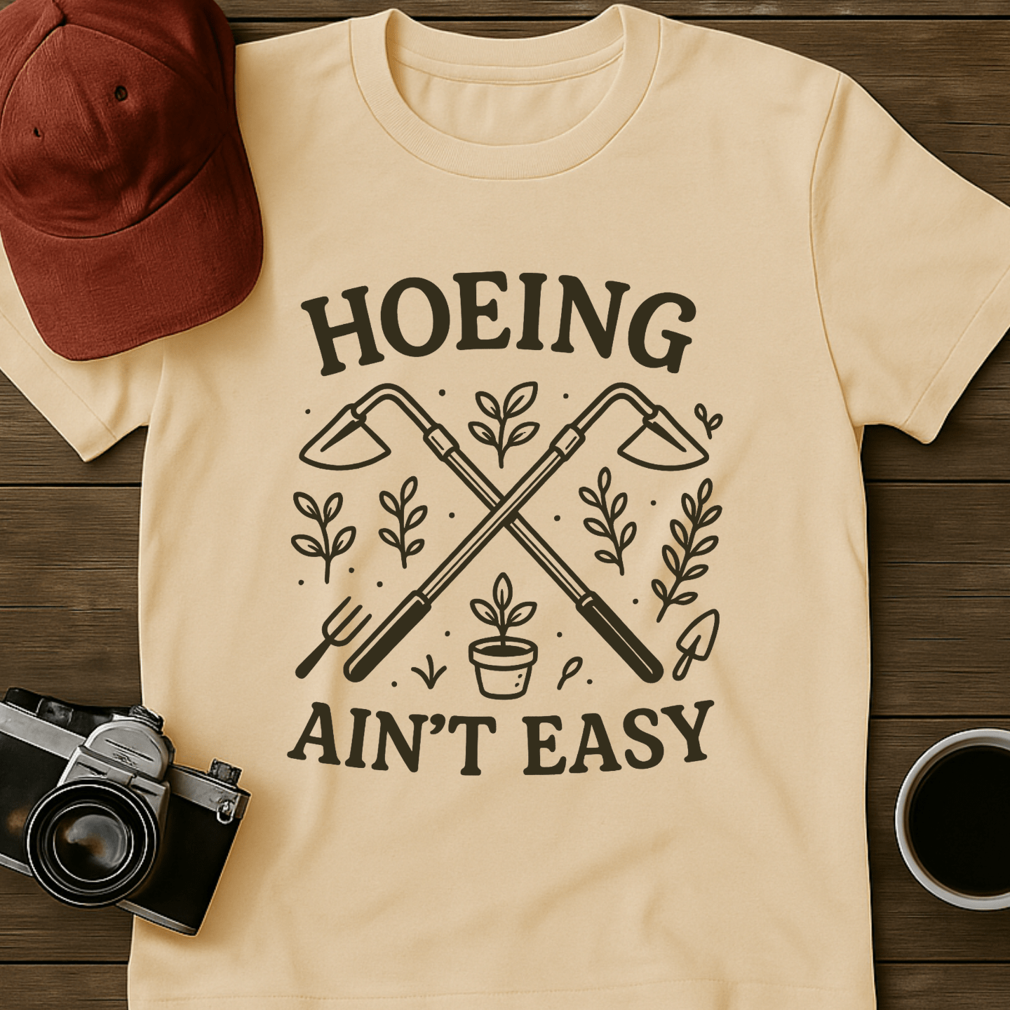 Hoeing Ain't Easy II T-Shirt