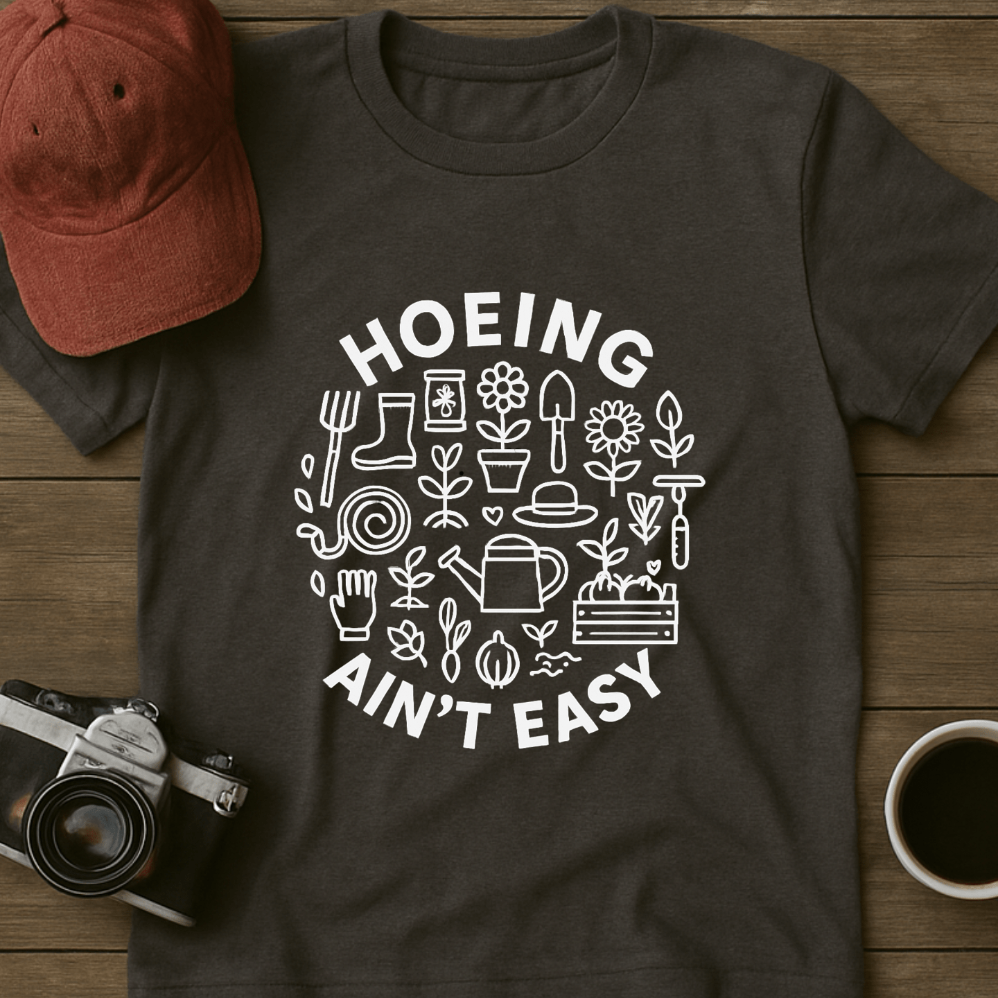 Hoeing Ain't Easy Circle T-Shirt