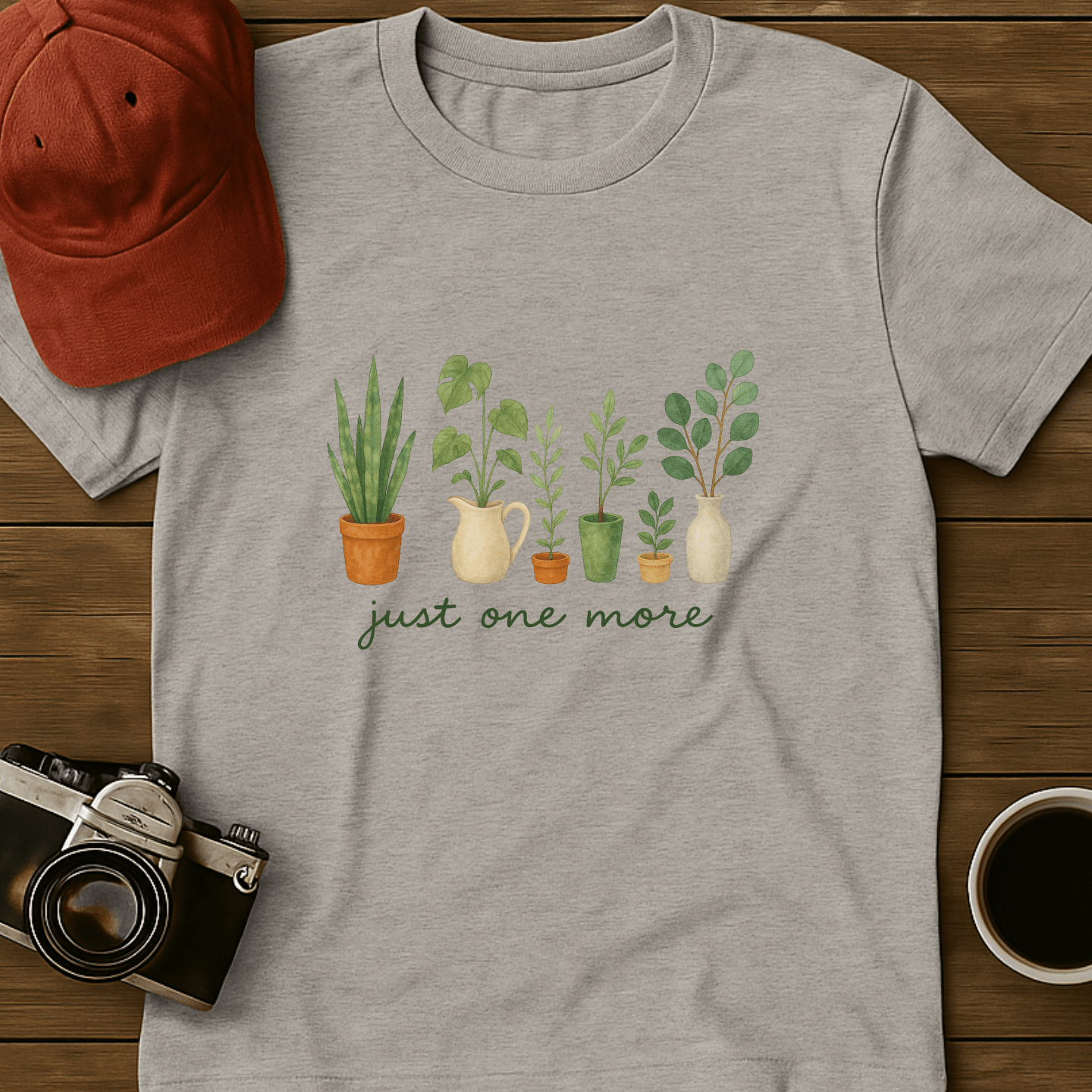 Just One More Plant II T-Shirt