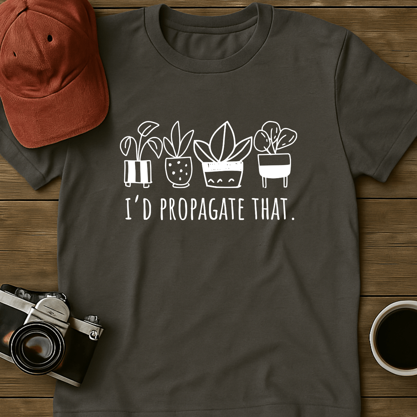 Propagate Those Plants II T-Shirt