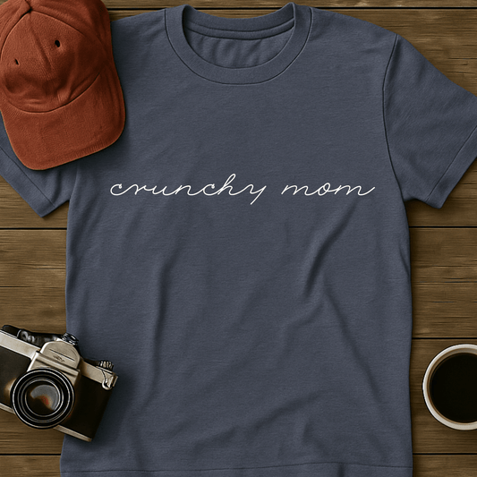 Crunchy Mom Cursive T-Shirt