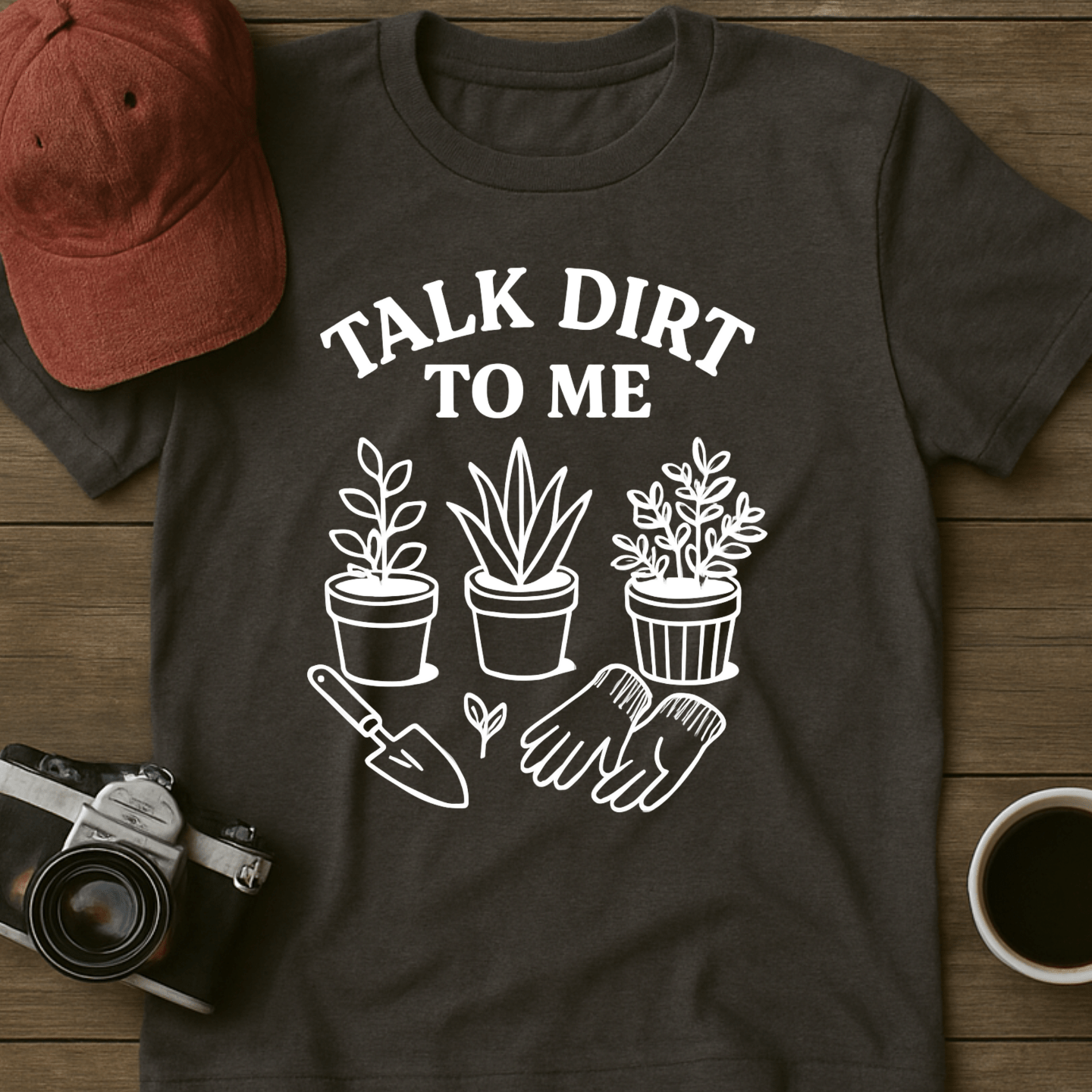 Talk Dirt To Me Pots T-Shirt