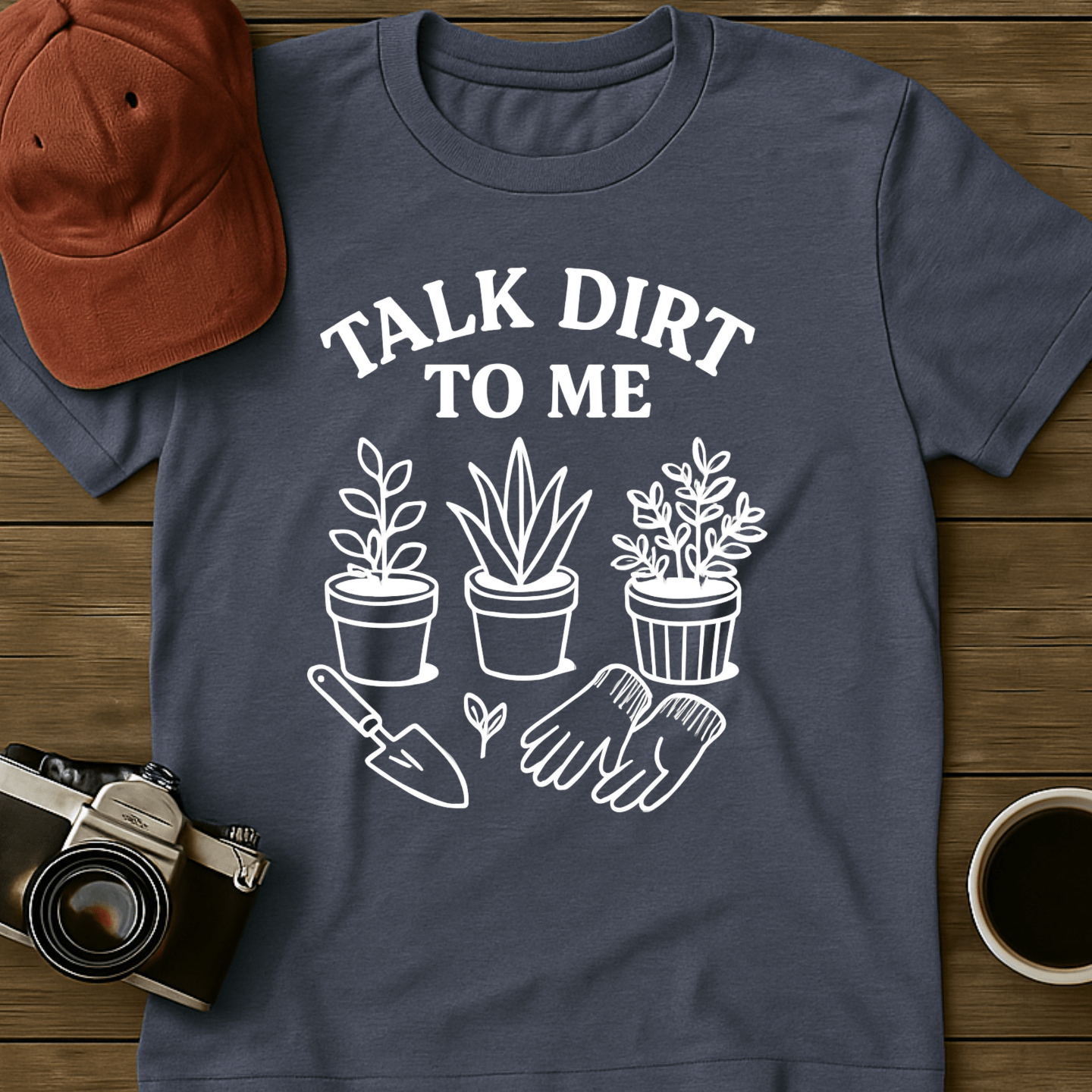 Talk Dirt To Me Pots T-Shirt