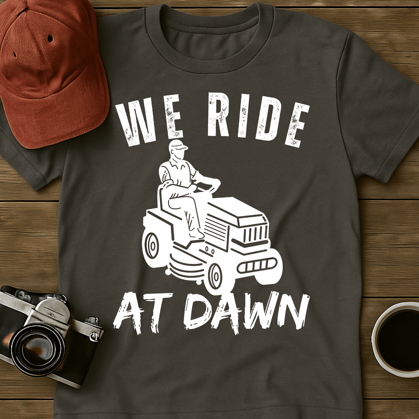We Ride At Dawn I T-Shirt