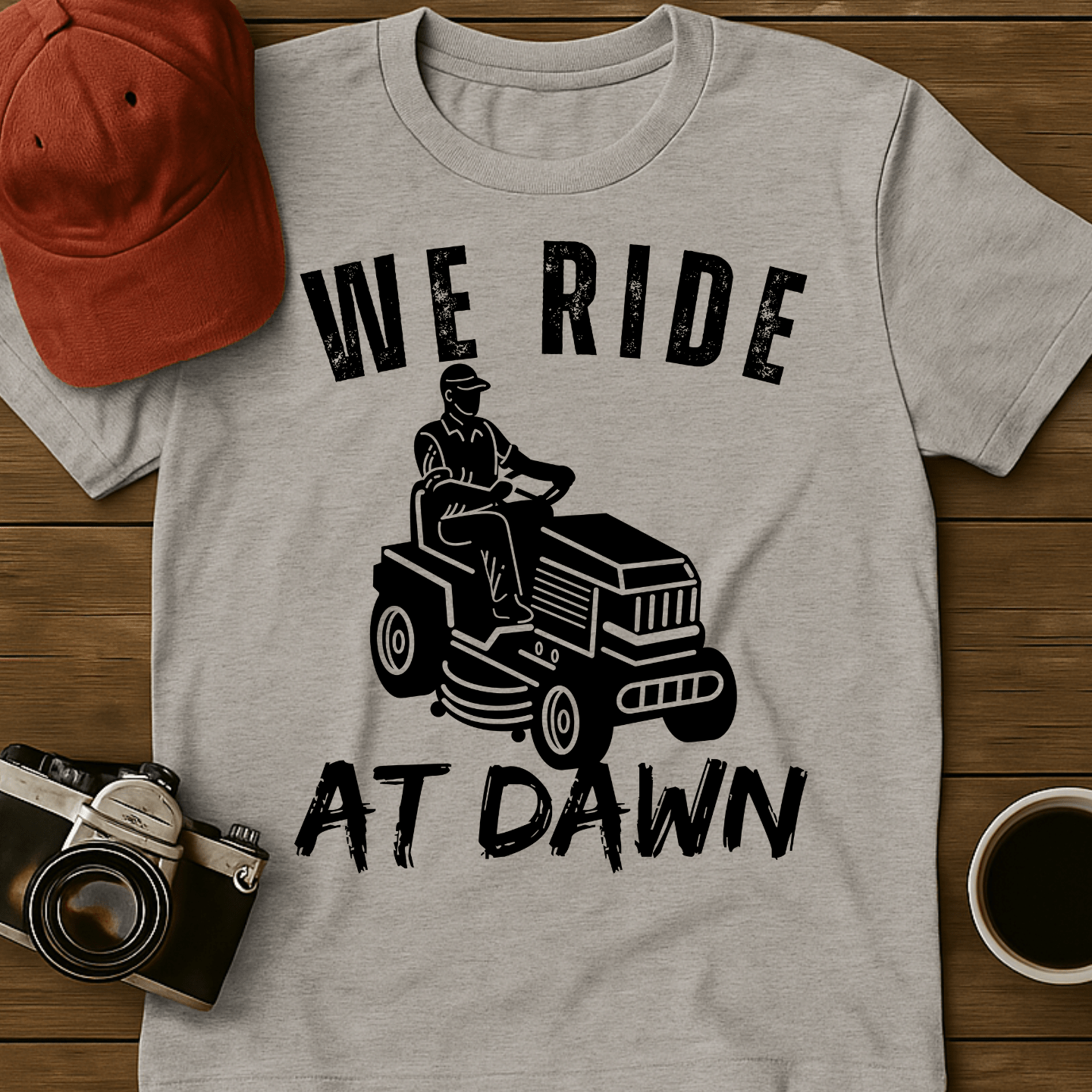 We Ride At Dawn I T-Shirt