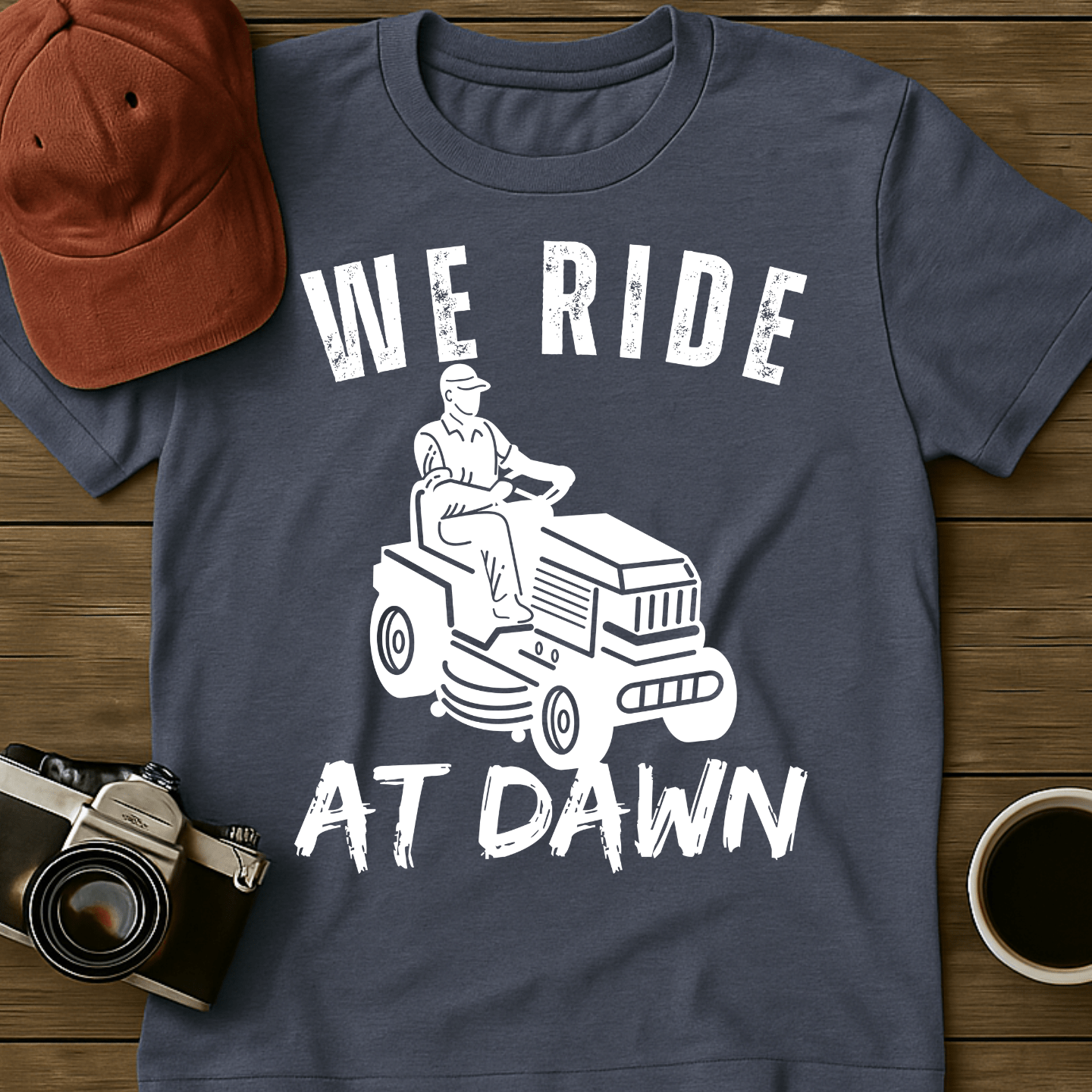 We Ride At Dawn I T-Shirt