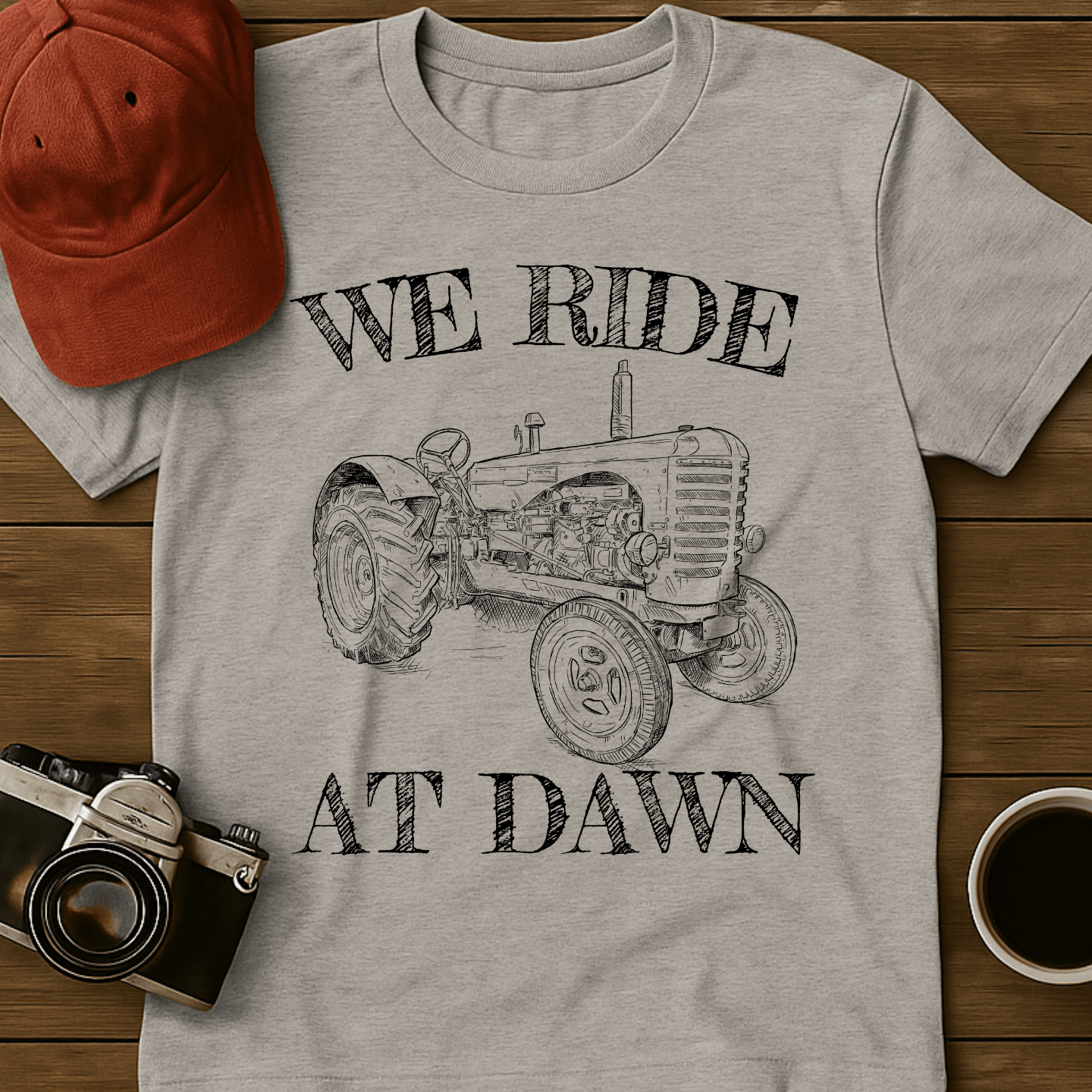 We Ride At Dawn Tractor T-Shirt