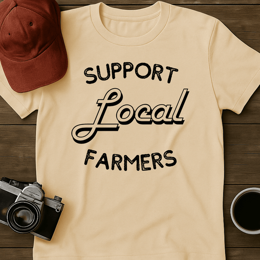Support Local Farmers T-Shirt