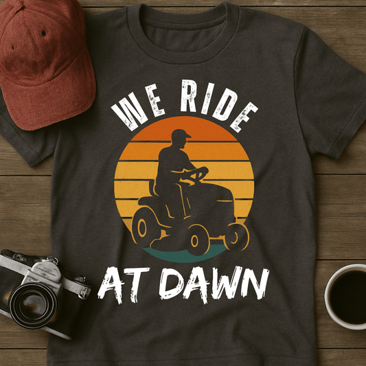 We Ride At Dawn III T-Shirt