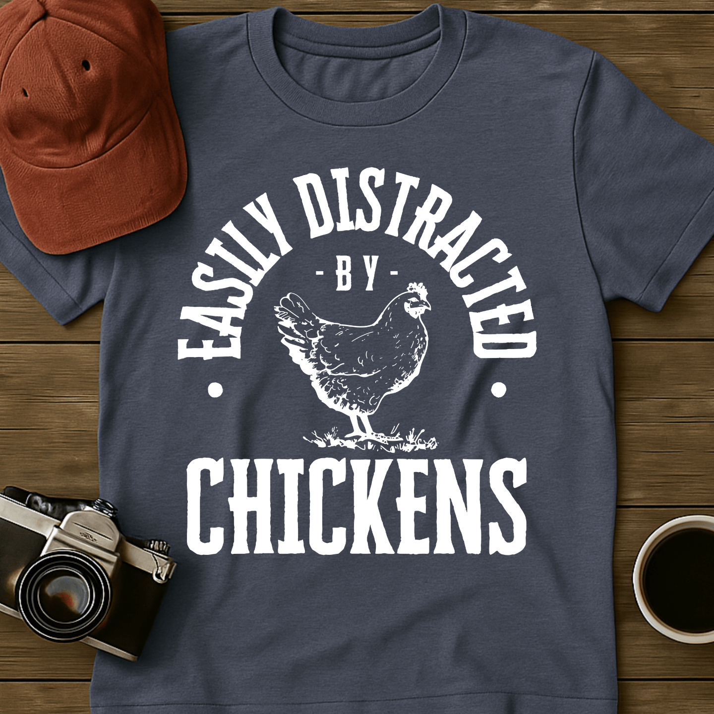 Easily Distracted By Chickens T-Shirt