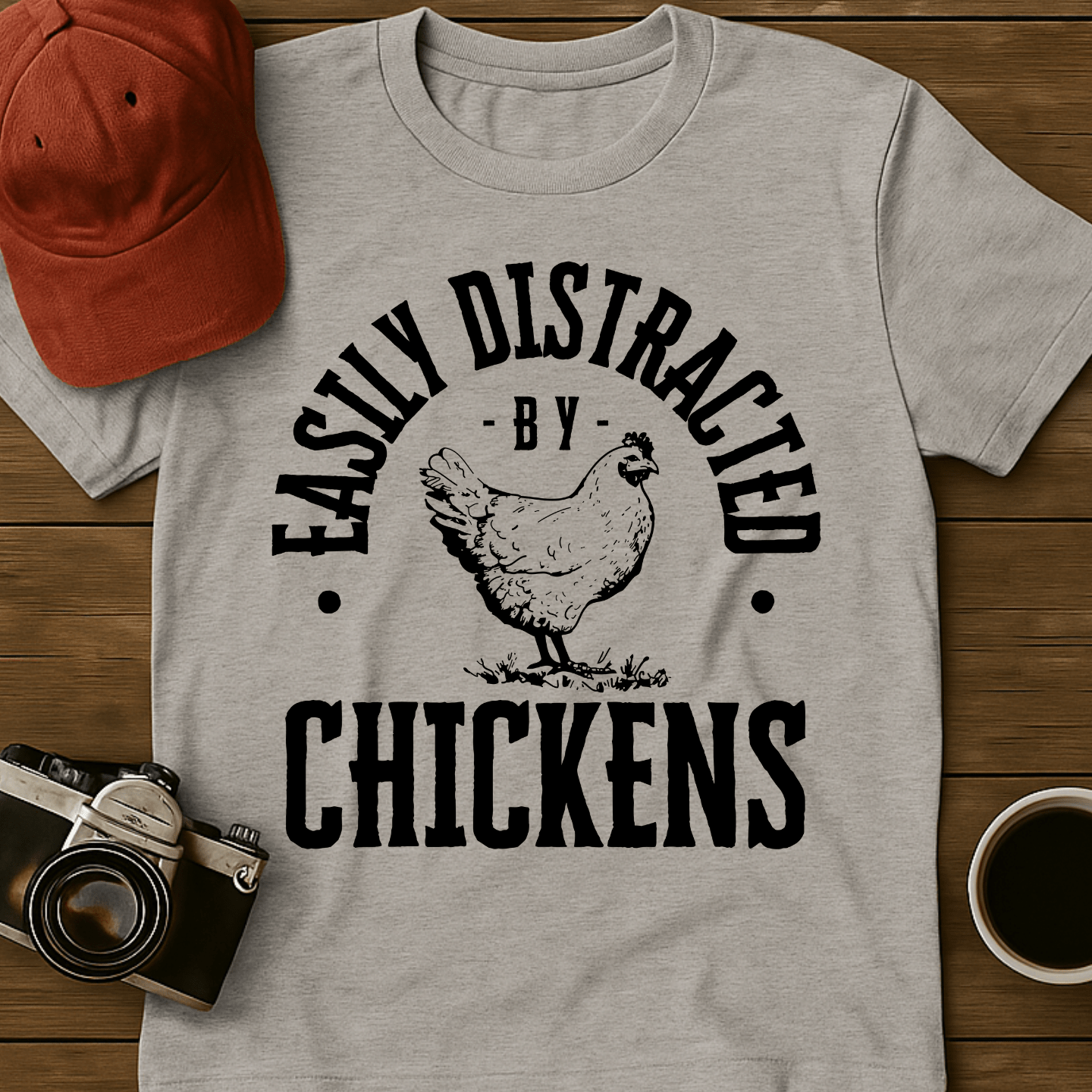 Easily Distracted By Chickens T-Shirt