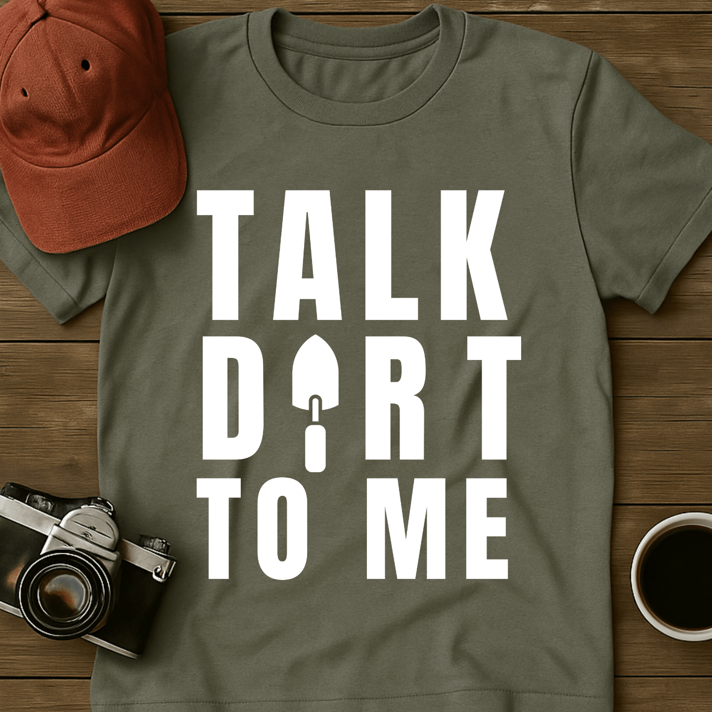 Talk Dirt To Me Trowel T-Shirt