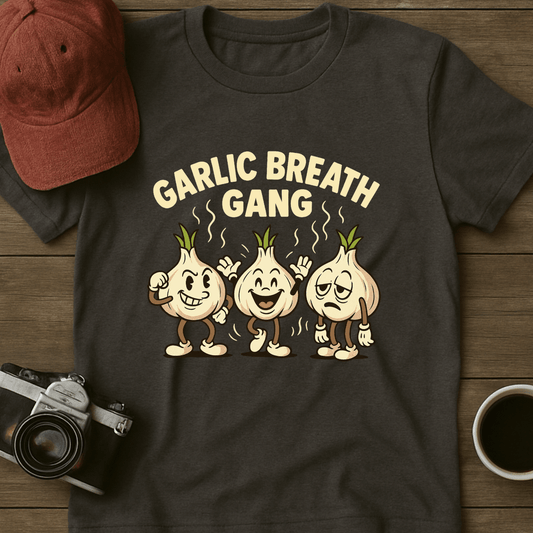 Garlic Breath Gang T-Shirt