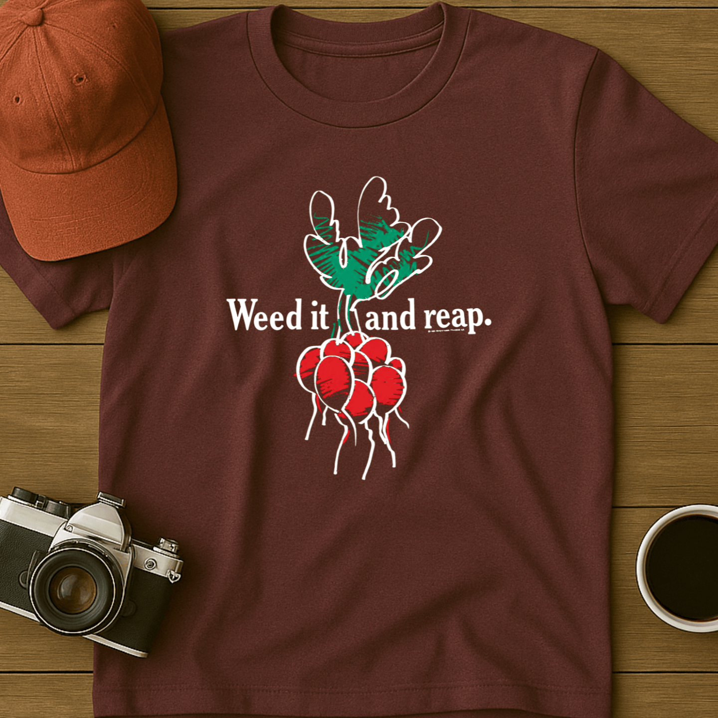 Weed It and Reap (beets) T-Shirt
