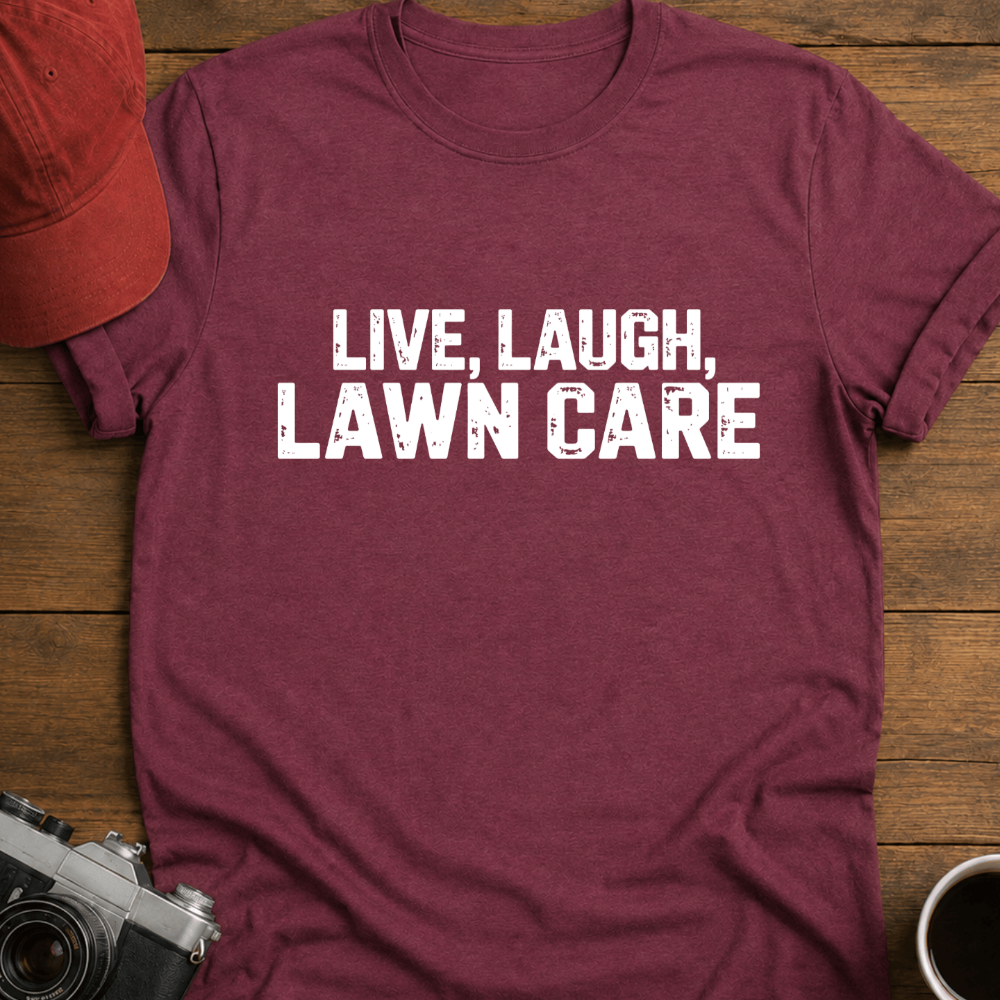 Live, Laugh, Lawn Care Text T-Shirt