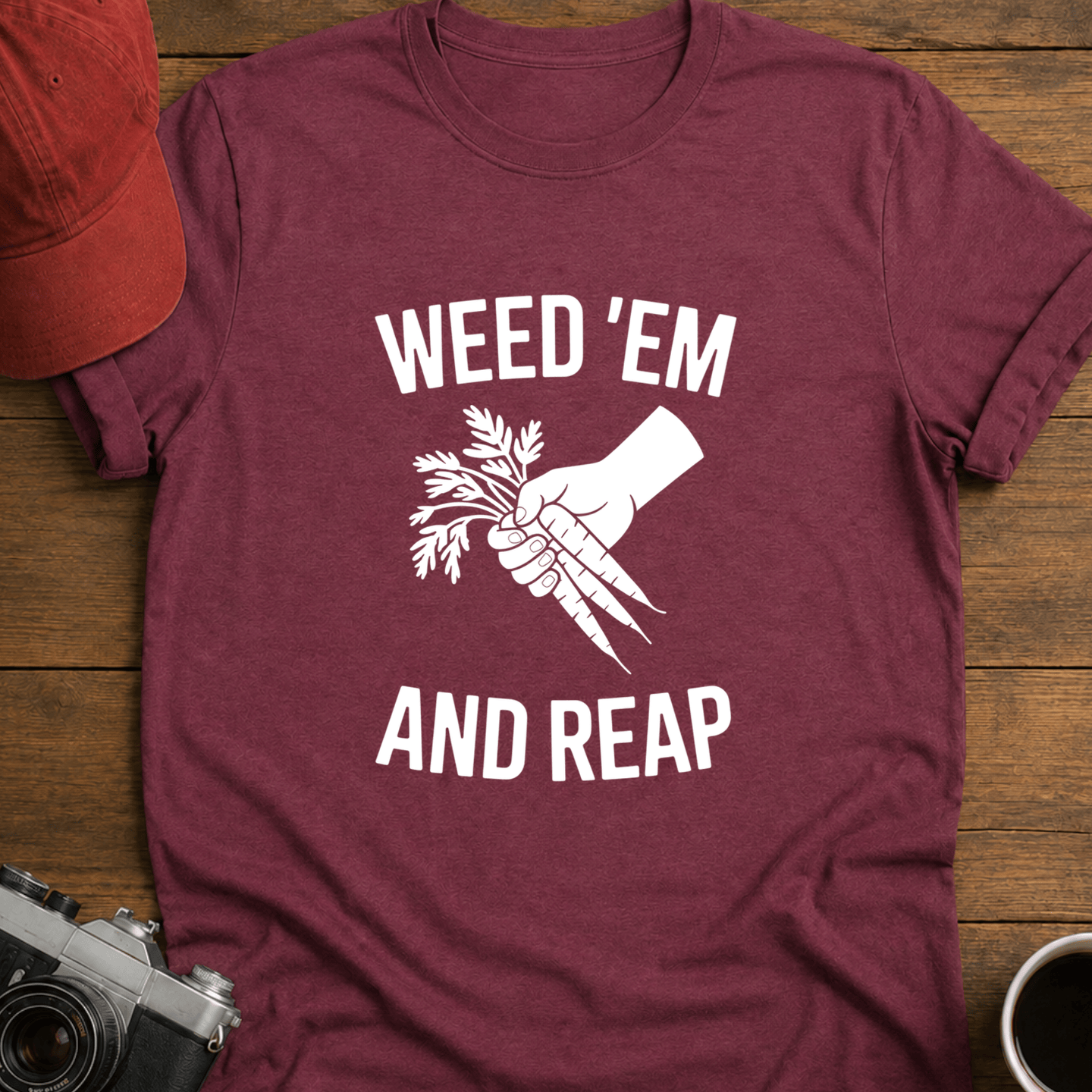 Weed Em and Reap T-Shirt