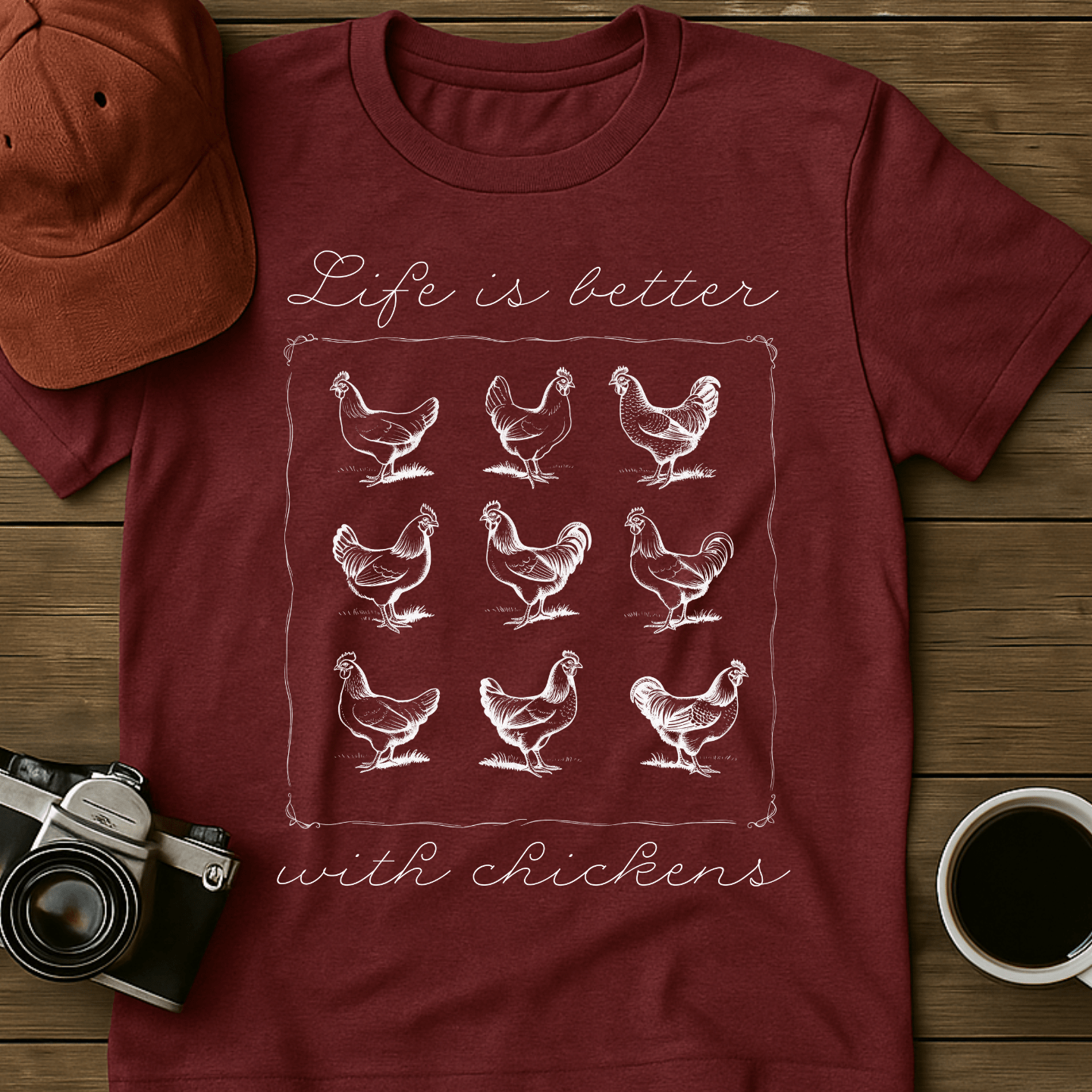 Better With Chickens I T-Shirt