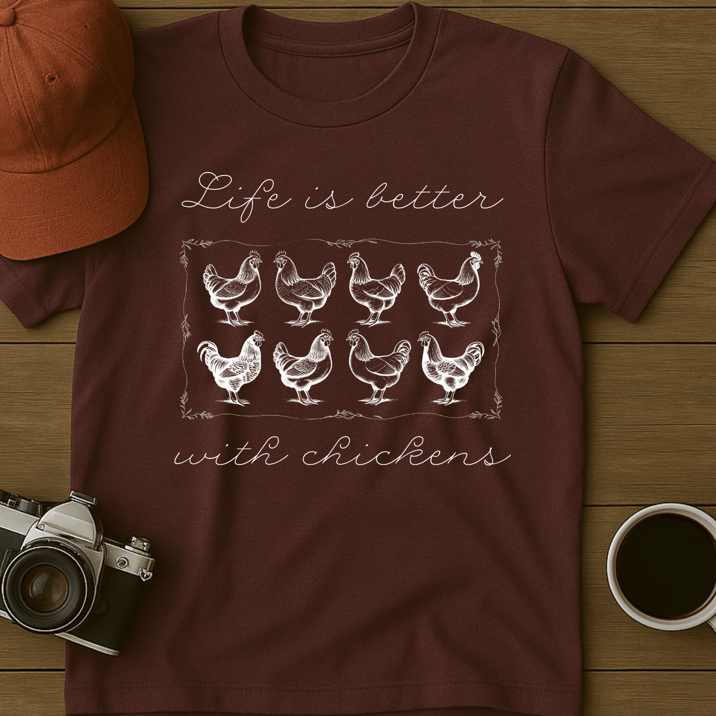Better With Chickens II T-Shirt