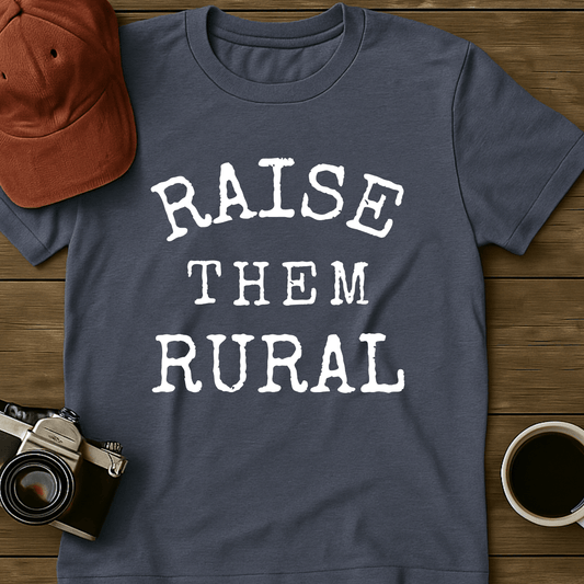 Raise Them Rural II T-Shirt