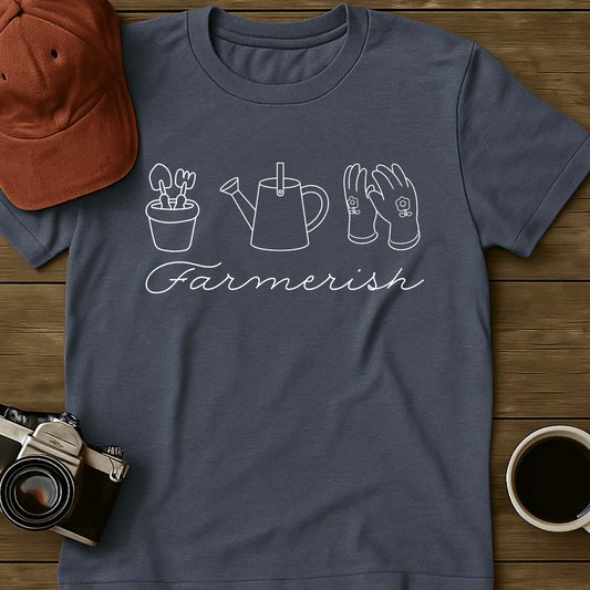 Farmerish Gardening T-Shirt
