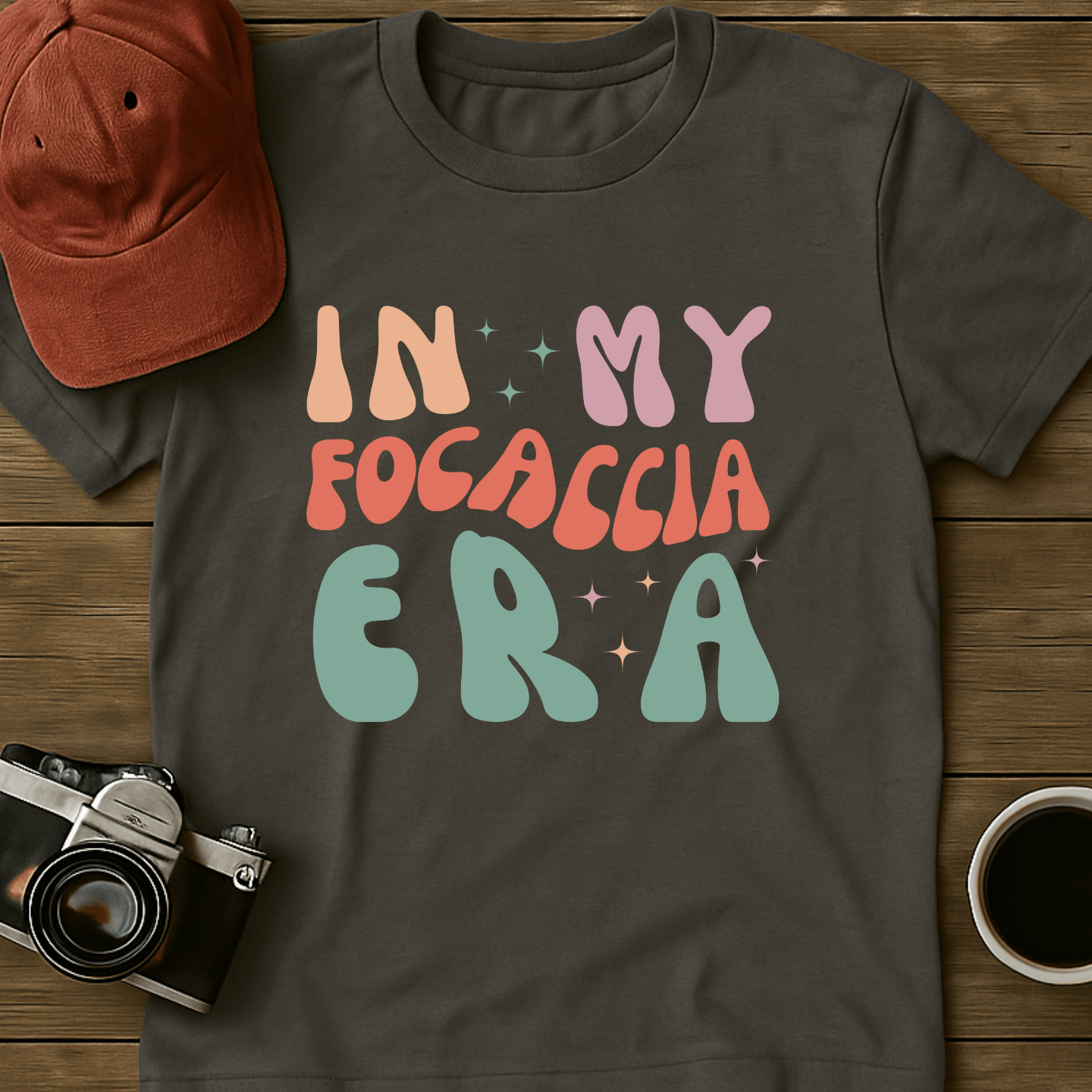 In My Focaccia Era T-Shirt