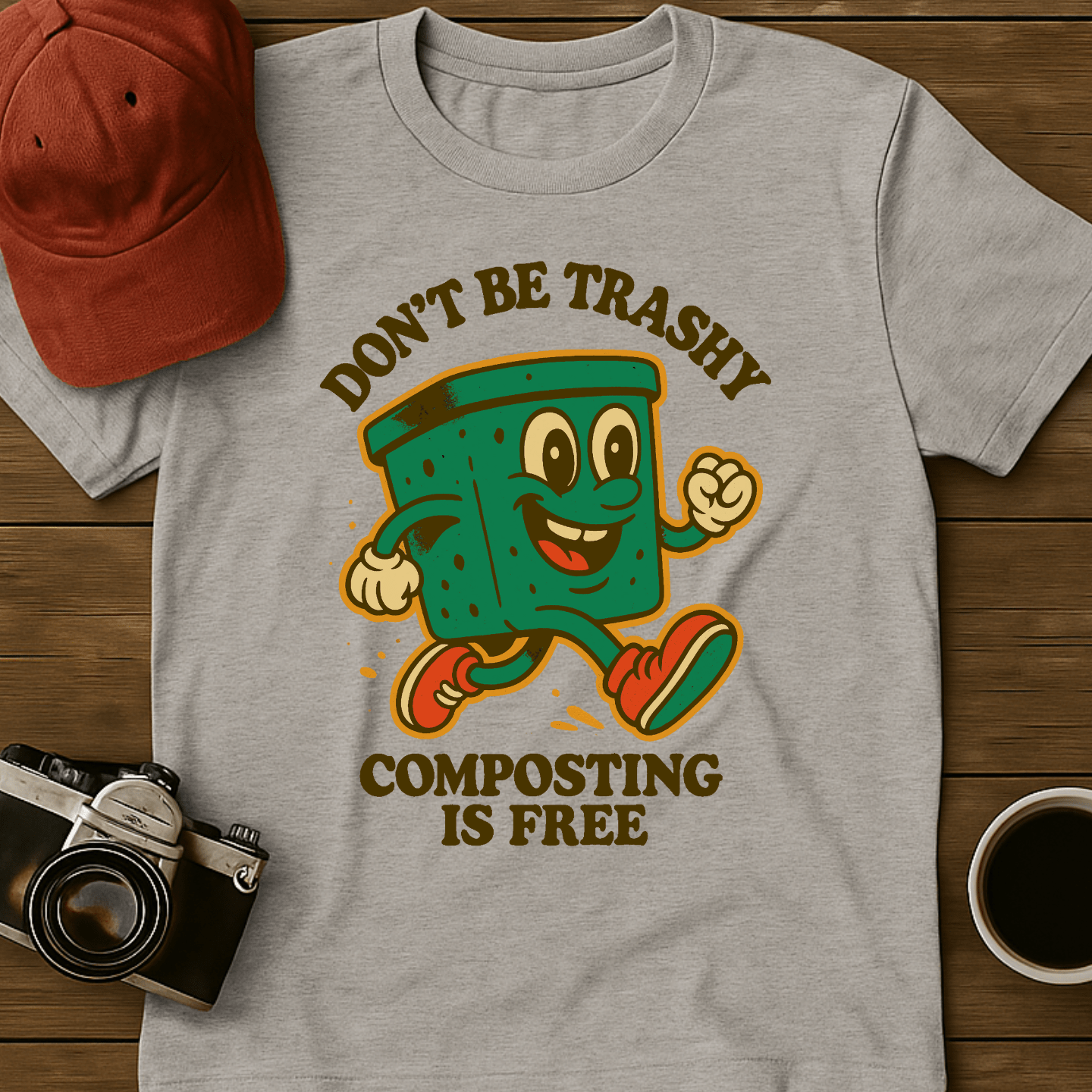 Don't Be Trashy T-Shirt