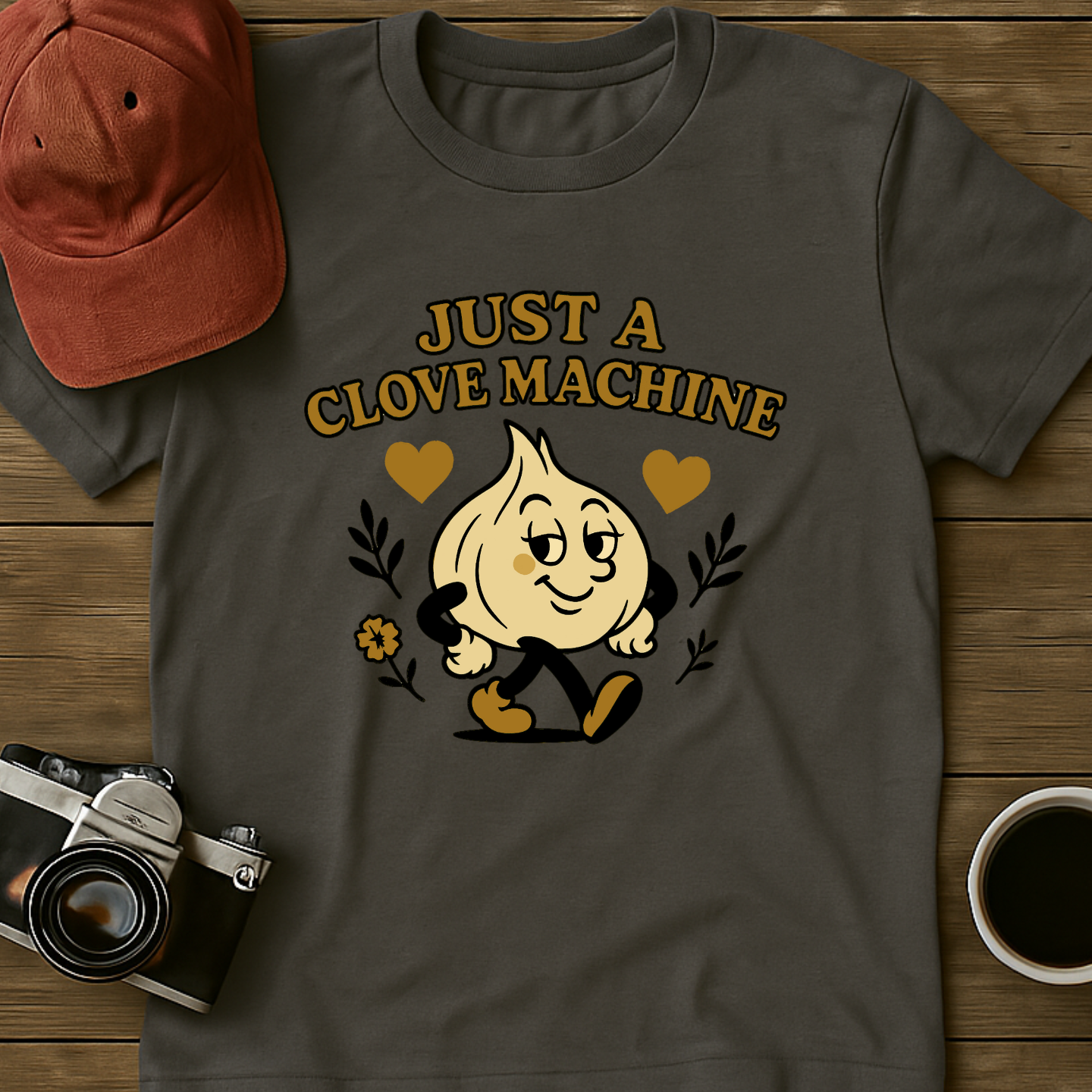 Just A Clove Machine I T-Shirt