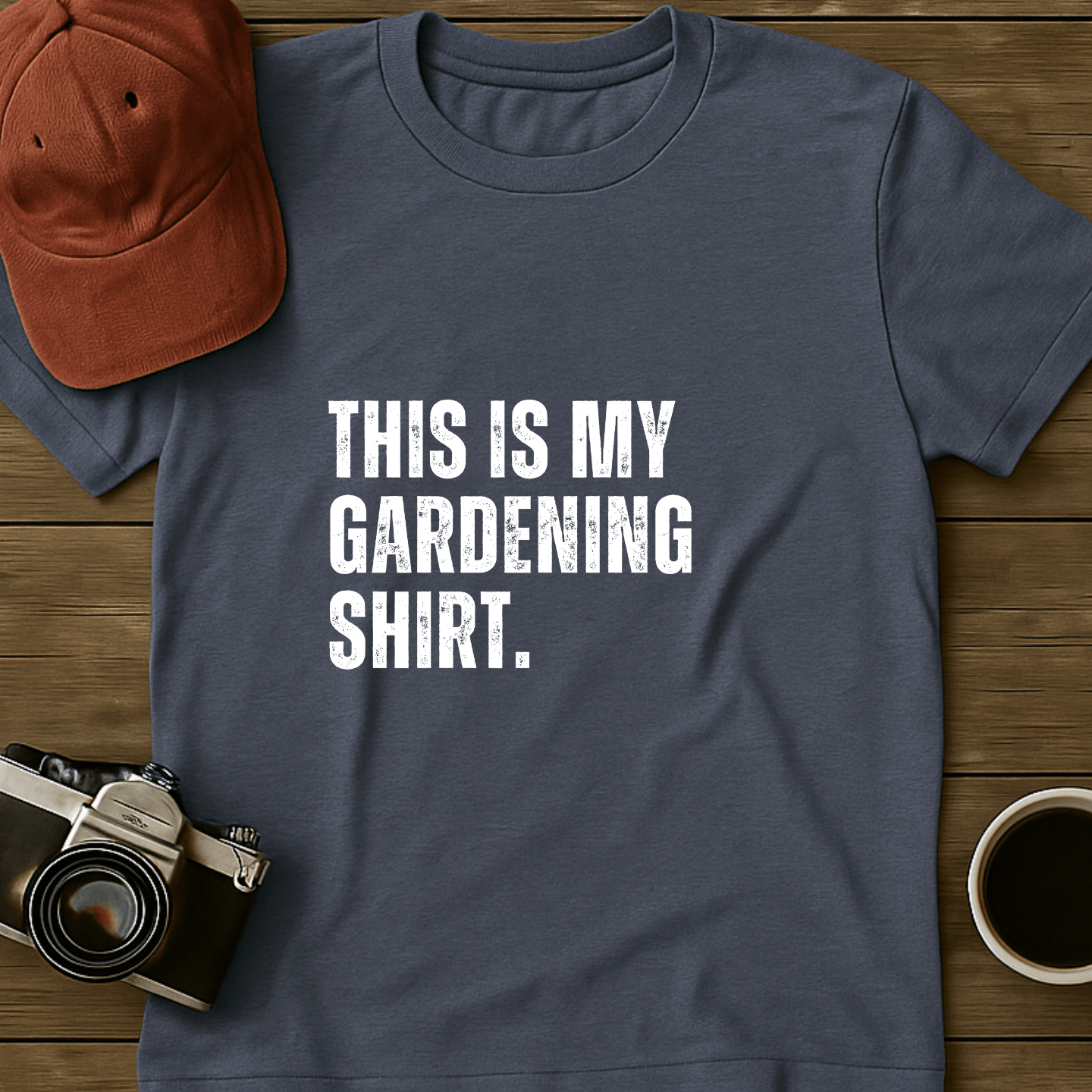 Gardening Shirt I T-Shirt