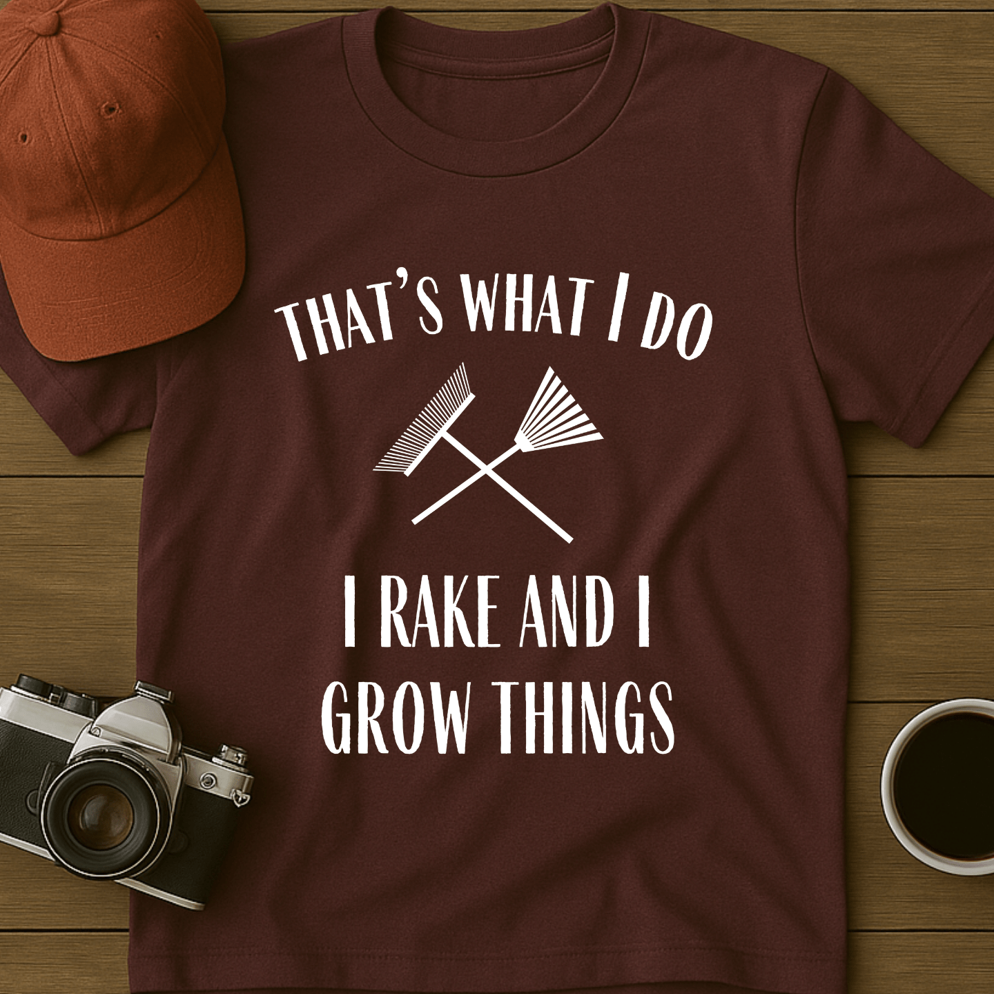 Rake And Grow Things T-Shirt