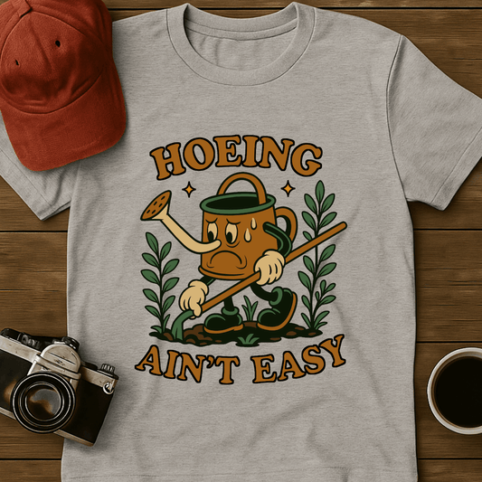 Hoeing Ain't Easy Mascot T-Shirt