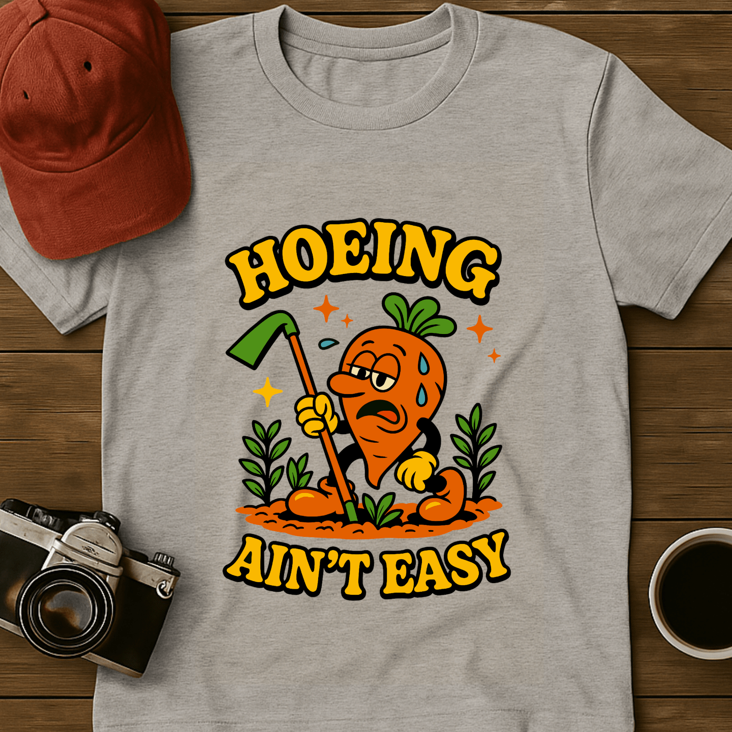 Hoeing Ain't Easy Carrot T-Shirt