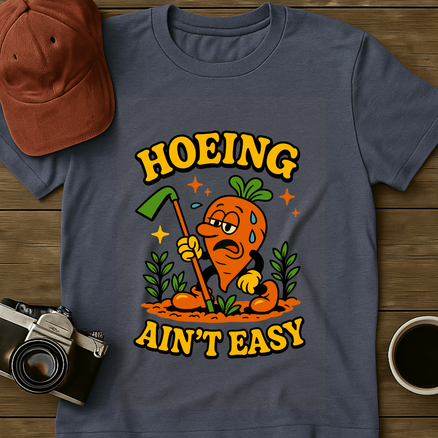 Hoeing Ain't Easy Carrot T-Shirt