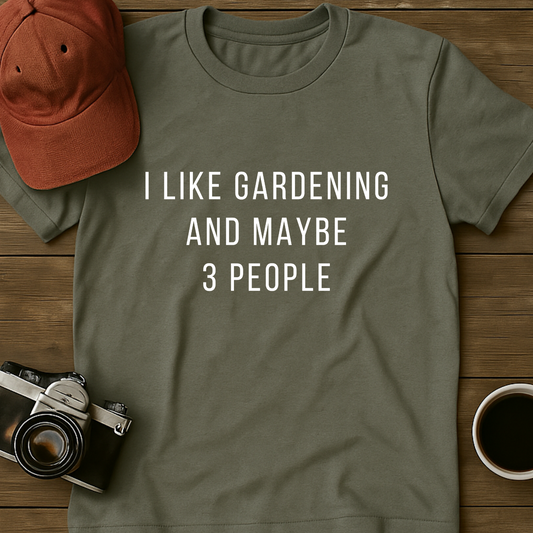 I Like Gardening T-Shirt