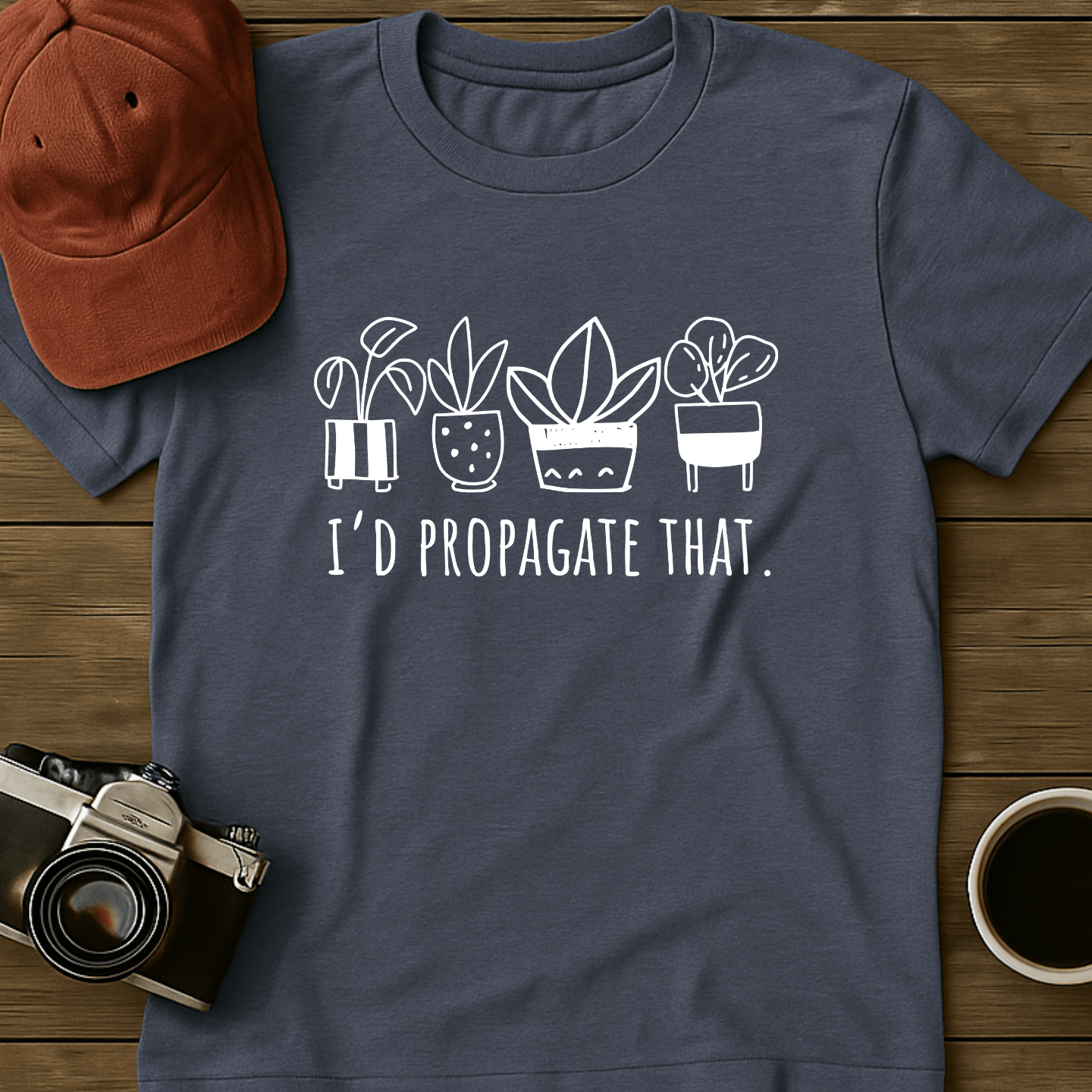 Propagate Those Plants II T-Shirt