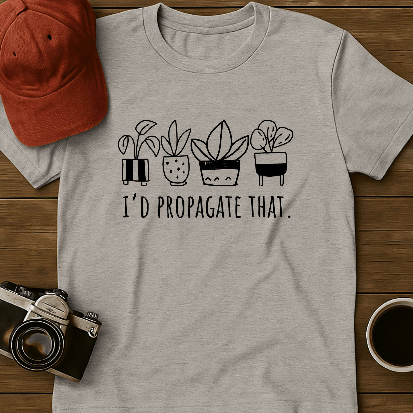 Propagate Those Plants II T-Shirt