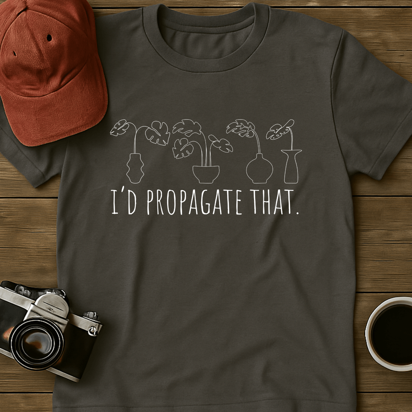 Propagate Those Plants III T-Shirt