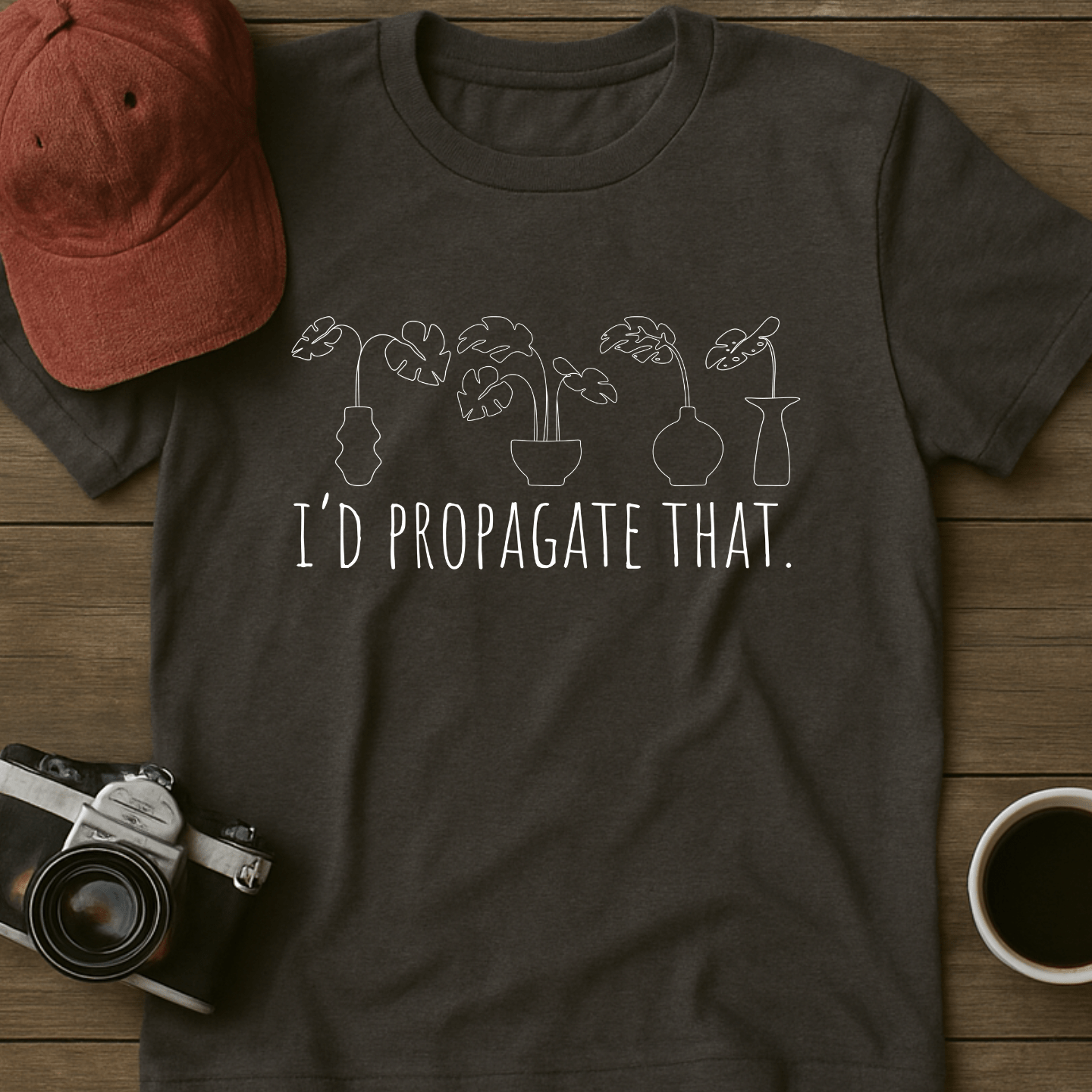 Propagate Those Plants III T-Shirt