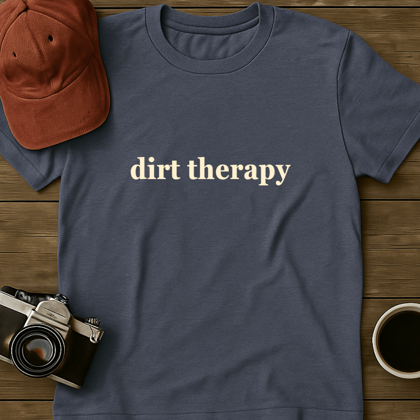 Dirt Therapy Text T-Shirt
