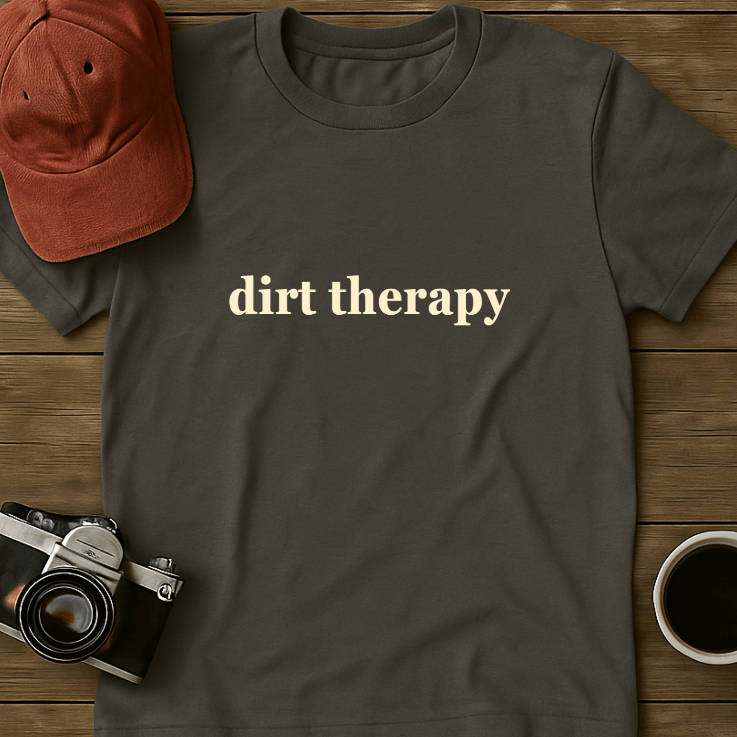 Dirt Therapy Text T-Shirt