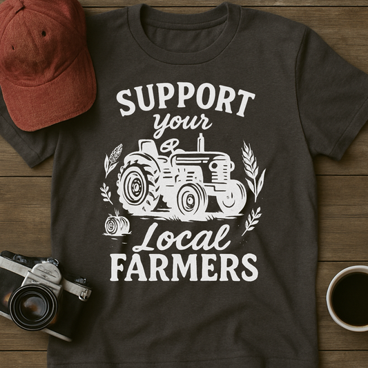 Support Your Local Farmers T-Shirt