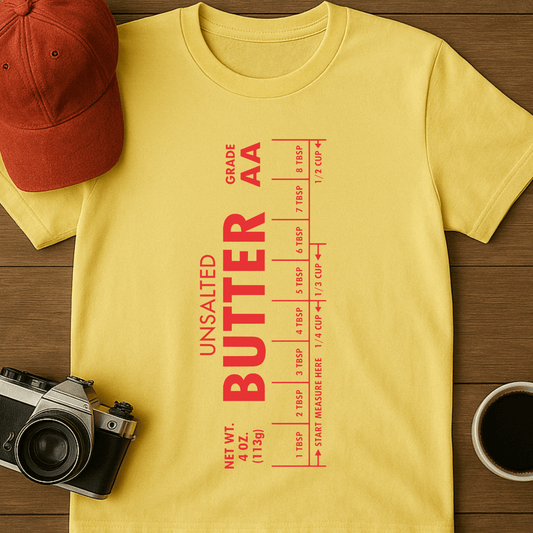 Stick of Unsalted Butter T-Shirt