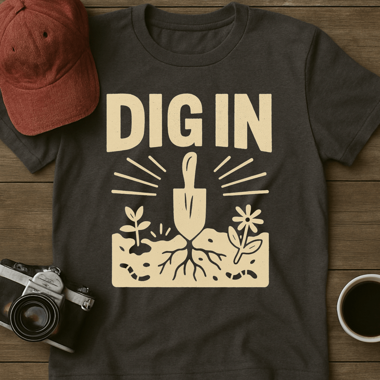Dig In I T-Shirt
