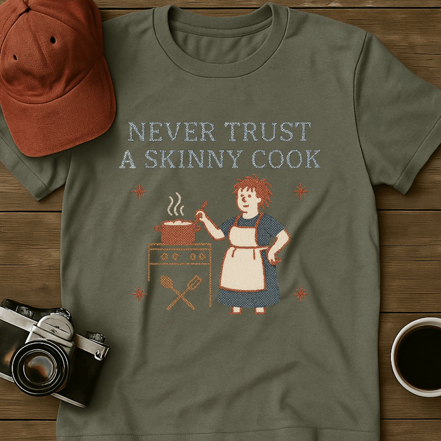 Never Trust A Skinny Cook I T-Shirt